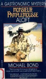 Monsieur Pamplemousse Aloft 1989 PDF电子版封面 Michael Bond