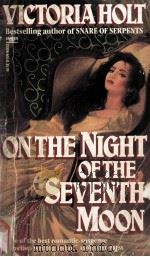 On the night of the seventh moon 1972 PDF电子版封面 Victoria Holt