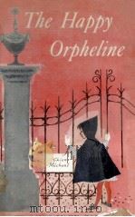 The happy orpheline 1957 PDF电子版封面 Pearl Falconer