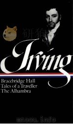 Bracebridge Hall ; Tales of a traveller ; The Alhambra 1991 PDF电子版封面 Washington Irving