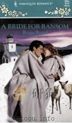 A bride for ransom 1993 PDF电子版封面 Renee Roszel