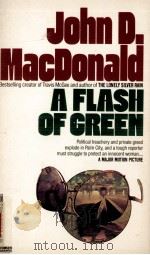 A Flash of Green   1962  PDF电子版封面    John D.MacDonald 