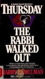 Thursday the rabbi walked out 1978 PDF电子版封面 Harry Kemelman