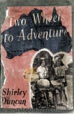 Two wheels to adventure:through Australia by bicycle（1957 PDF版）