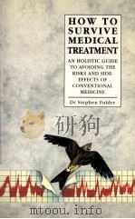 How to survive medical treatment:An holistic guide to avoiding the risks and side effects convention（1994 PDF版）