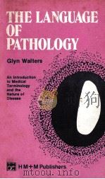 The language of pathology 1979 PDF电子版封面 Glyn Walters
