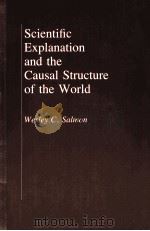 Scientific explanation and the causal structure of the world 1984 PDF电子版封面 Wesley C. Salmon