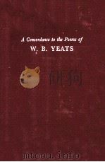 A concordance to the poems of W.B. Yeats（1963 PDF版）