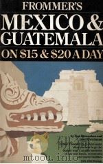 Frommer's Mexico & Guatemala on $ 15 & $ 20 a day（1981 PDF版）