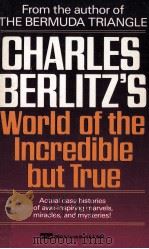 Charles Berlitz's Wold of the Ncredible But True 1991 PDF电子版封面 Charles Berlitz