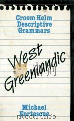 West Greenlandic:Croom helm descriptive grammars 1984 PDF电子版封面 Michael Fortescue