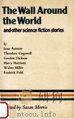 The Wall around the world and other science fiction stories（1979 PDF版）