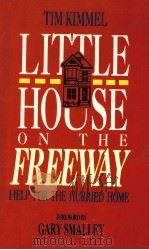 LITTLE HOUSE ON THE FREEWAY 1987 PDF电子版封面 0880702052