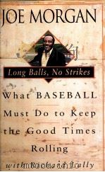 LONG BALLS NO STRIKES   1999  PDF电子版封面  0609605240   
