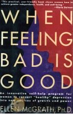 WHEN FEELING BAD IS GOOD 1992 PDF电子版封面 0805014748