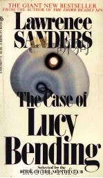 LAWRENCE SANDERS THE CASE OF LUCY BENDING 1982 PDF电子版封面 0425060772