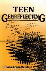 TEEN GENREFLECTING 1997 PDF电子版封面 156308287X