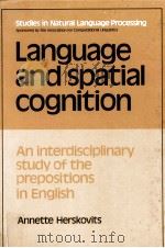 LANGUAGE AND SPATIAL COGNITION AN INTERDISCIPLINARY STUDY OF THE PREPOSITIONS IN ENGLISH（1986 PDF版）