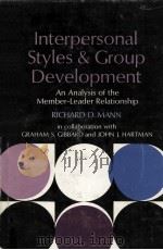 INTERPERSONAL STYLES AND GROUP DEVEKOPMENT 1967 PDF电子版封面 RICHARD D.MANN