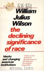 THE DECLINING SIGNIFICANCE OF RACE BLACKS AND CHANGING AMERICAN INSTITUTIONS SECOND EDITION（1978 PDF版）