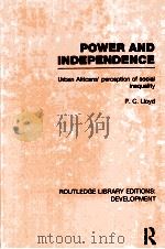 POWER AND INDEPENDENCE URBAN AFRICANS‘PERCEPTION OF SOCIAL INEQUALITY 1974 PDF电子版封面 0415601908