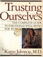 TRUSTING OURSELVES THE COMPLETE GUIDE TO EMOTIONAL WELL-BEING FOR WOMEN（1911 PDF版）
