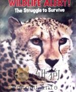 WILDLIFE ALERT! THE STRUGGLE TO SURVIVE 1980 PDF电子版封面