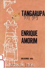 Tangarupa 1967 PDF电子版封面 Enrique Amorim