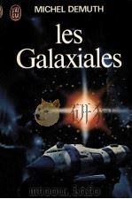les galaxiales:tome I 1976 PDF电子版封面 Michel Demuth