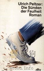 Die Sunden der Faulheit   1987  PDF电子版封面    Ulrich Peltzer 