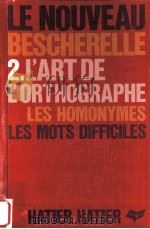 le bescherelle 2:l'art de l'orthographe 1980 PDF电子版封面