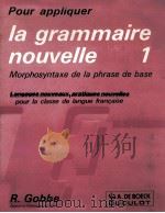 pour appliquer la grammaire nouville 1 1980 PDF电子版封面 R.Gobbe