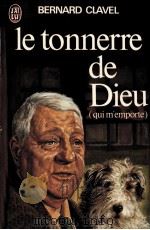 le tonnerre de dieu 1978 PDF电子版封面 Bernard Clavel