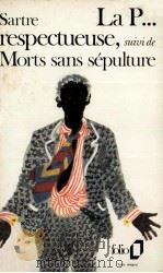 la p... respectueuse:suivi de morts sans sepulture（1947 PDF版）