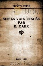 sur la voie tracee par K.Marx（1969 PDF版）
