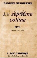 la septieme colline 1985 PDF电子版封面 Danusza Bytniewski