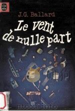 le vent de nulle part 1977 PDF电子版封面 J.G.Ballard