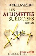 les allumettes suedoises 1969 PDF电子版封面 Robert Sabatier