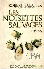 les noisettes sauvages 1974 PDF电子版封面 Robert Sabatier