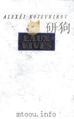 eaux vives 1955 PDF电子版封面 Alexei Kojevnikov