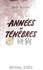 annees de tenebres 1955 PDF电子版封面 Geo Bogza