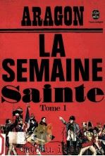 la semaine sainet:tome 1 1970 PDF电子版封面 Aragon