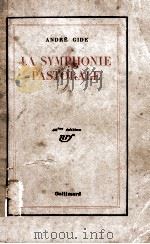 LA SYMPHONIE PASTORALE 1925 PDF电子版封面 ANDRE GIDE