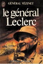 le general leclerc 1982 PDF电子版封面 General Vezinet