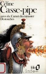 casse-pipe:suivi du carnet du cuirassier destouches（1952 PDF版）
