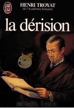 la derision 1983 PDF电子版封面 Henri Troyat