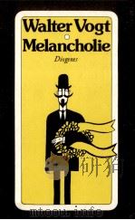 Melancholie 1967 PDF电子版封面 Walter Vogt