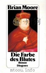 Die Farbe des Blutes:Roman 1989 PDF电子版封面 Brian Moore