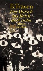 Der Marsch ins Reich der Caoba:Roman 1994 PDF电子版封面 B.Traven.