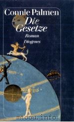Die Gesetze:Roman 1993 PDF电子版封面 Connie Palmen